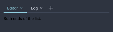 A tab strip with two closable tabs, Editor and Log, and a plus button that opens another